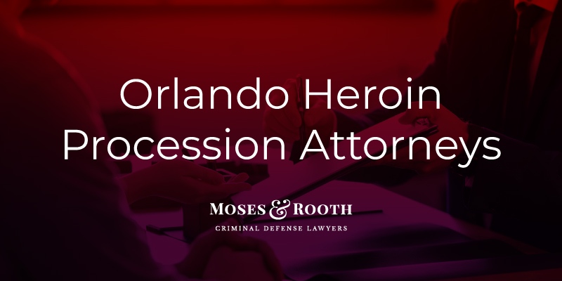 orlando-heroin-attorneys